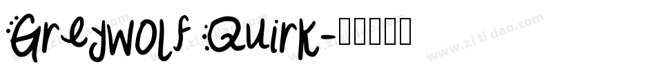 Greywolf Quirk字体转换